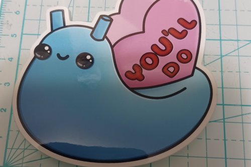 You'll Do Snail Sticker 